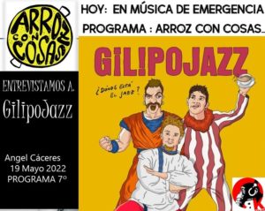 ARROZCONCOSAS_07_19_05_2022_GILIPOJAZZ_PORTADA